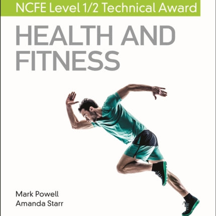 My Revision Notes NCFE Level 12 Technical Award in Health and Fitness