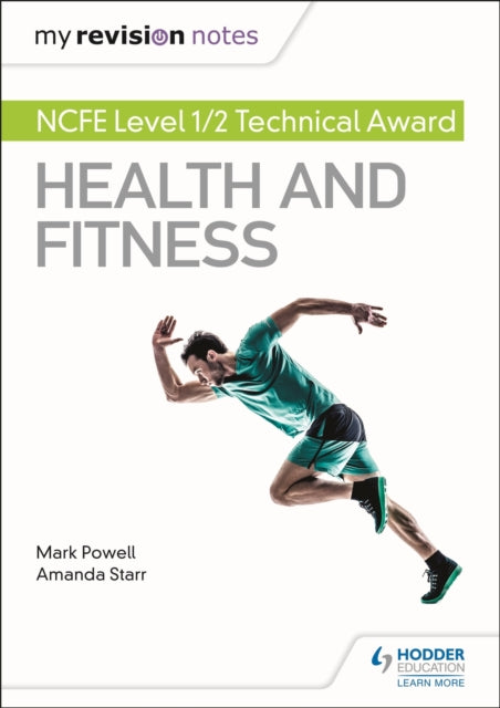 My Revision Notes NCFE Level 12 Technical Award in Health and Fitness