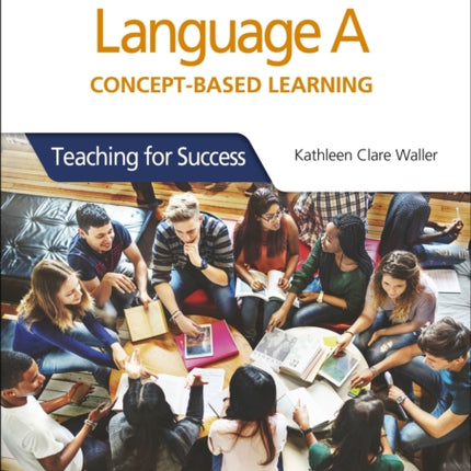 Language A for the IB Diploma: Concept-based