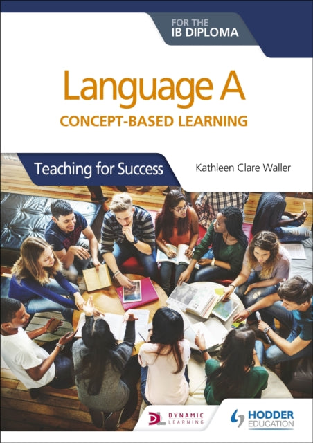 Language A for the IB Diploma: Concept-based
