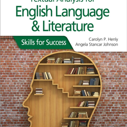 Textual analysis for English Language and Literature for the IB Diploma: Skills for Success