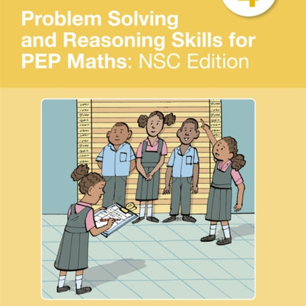 Problem Solving and Reasoning Skills for PEP Maths Grade 4 : NSC Edition