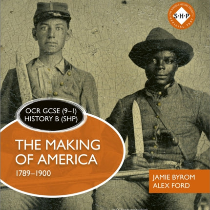 OCR GCSE (9–1) History B (SHP) Foundation Edition: The Making of America 1789–1900