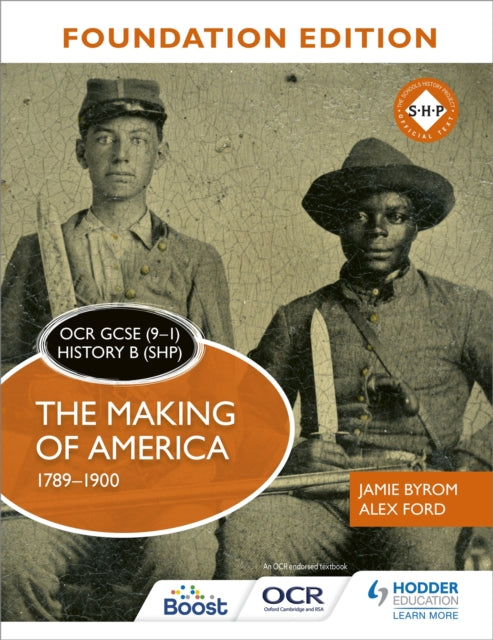 OCR GCSE (9–1) History B (SHP) Foundation Edition: The Making of America 1789–1900