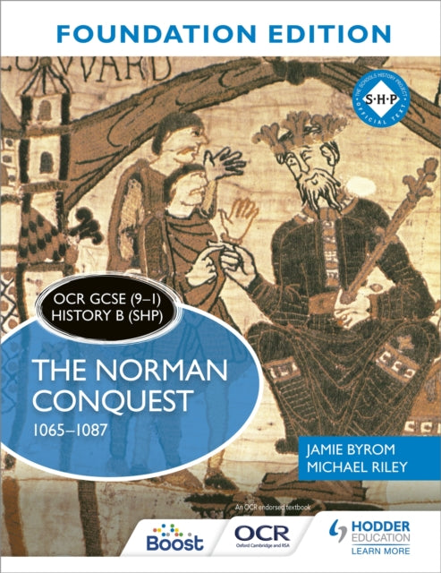 OCR GCSE (9–1) History B (SHP) Foundation Edition: The Norman Conquest 1065–1087