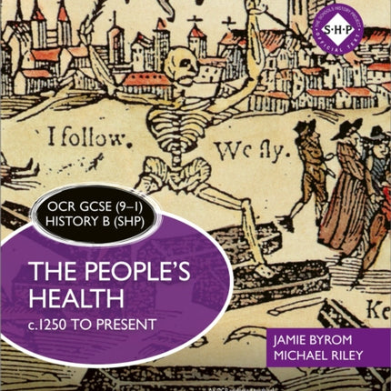 OCR GCSE (9–1) History B (SHP) Foundation Edition: The People's Health c.1250 to present