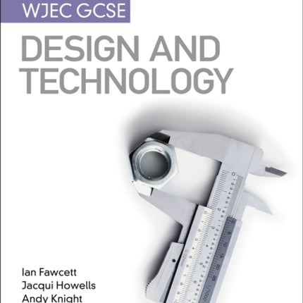 My Revision Notes: WJEC GCSE Design and Technology