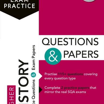 Essential SQA Exam Practice: Higher History Questions and Papers: From the publisher of How to Pass