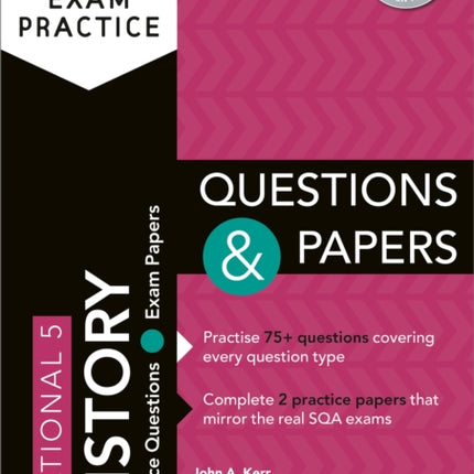 Essential SQA Exam Practice: National 5 History Questions and Papers: From the publisher of How to Pass