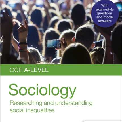 OCR A-level Sociology Student Guide 2: Researching and understanding social inequalities