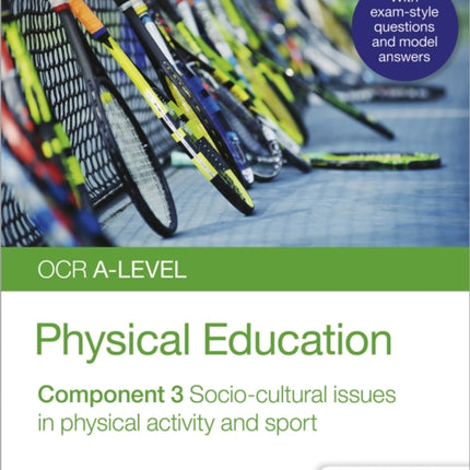 OCR A-level Physical Education Student Guide 3: Socio-cultural issues in physical activity and sport