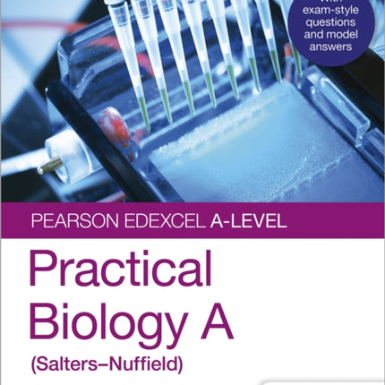 Pearson Edexcel A-level Biology (Salters-Nuffield) Student Guide: Practical Biology