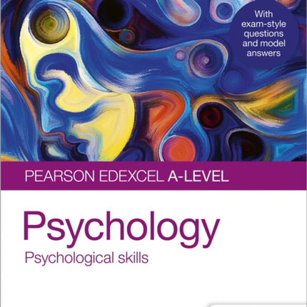 Pearson Edexcel A-level Psychology Student Guide 3: Psychological skills