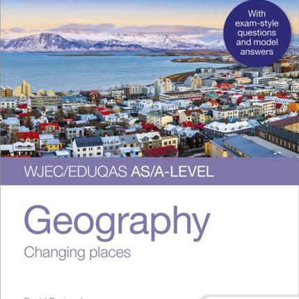 WJEC/Eduqas AS/A-level Geography Student Guide 1: Changing places