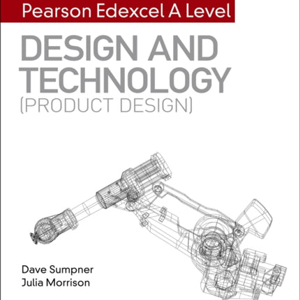 My Revision Notes: Pearson Edexcel A Level Design and Technology (Product Design)