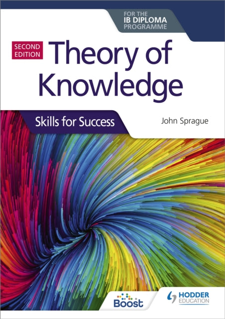 Theory of Knowledge for the IB Diploma: Skills for Success Second Edition: Skills for Success