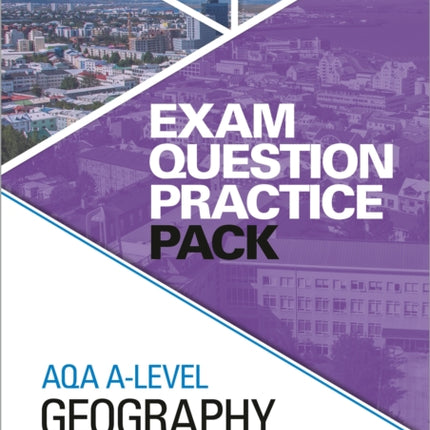 AQA A-level Geography Exam Question Practice Pack