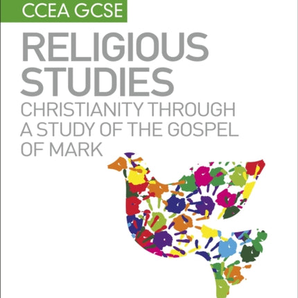 My Revision Notes CCEA GCSE Religious Studies: Christianity through a Study of the Gospel of Mark