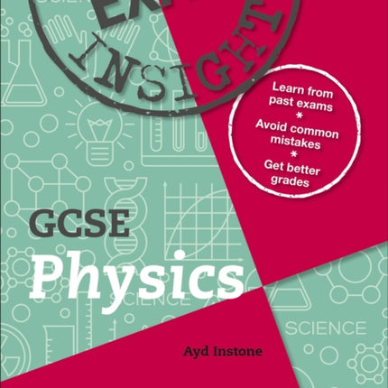 Exam Insights for GCSE Physics