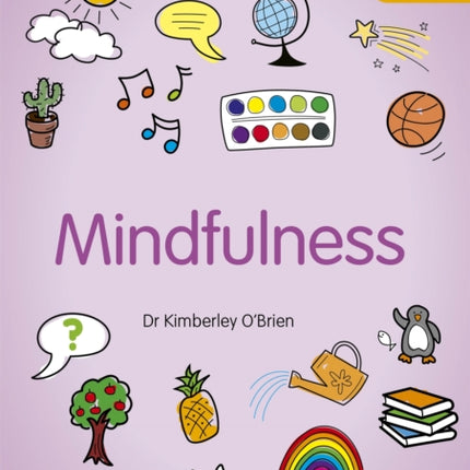 PYP ATL Skills Workbook: Mindfulness