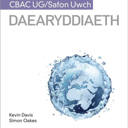 Fy Nodiadau Adolygu: CBAC UG/Safon Uwch Daearyddiaeth (My Revision Notes: WJEC/Eduqas AS/A-level Geography Welsh-language edition)