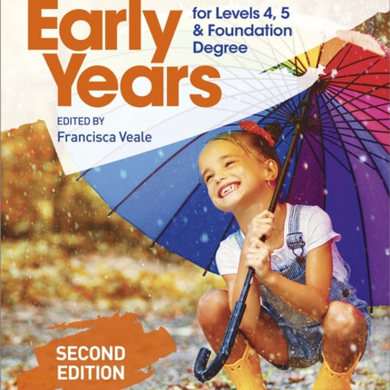 Early Years for Levels 4, 5 and Foundation Degree Second Edition