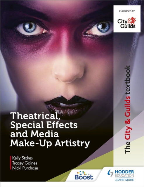 The City & Guilds Textbook: Theatrical, Special Effects and Media Make-Up Artistry