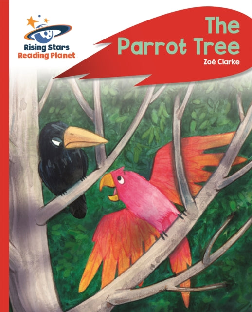 Reading Planet - The Parrot Tree - Red C: Rocket Phonics