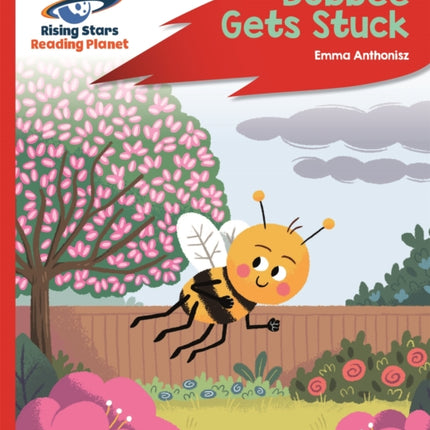 Reading Planet - Bobbee Gets Stuck - Red C: Rocket Phonics