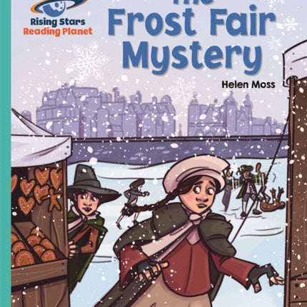 Reading Planet - The Frost Fair Mystery - Turquoise: Galaxy