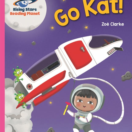 Reading Planet - Go Kat! - Pink A: Galaxy