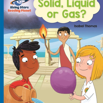 Reading Planet - Solid, Liquid or Gas? -  Blue: Galaxy