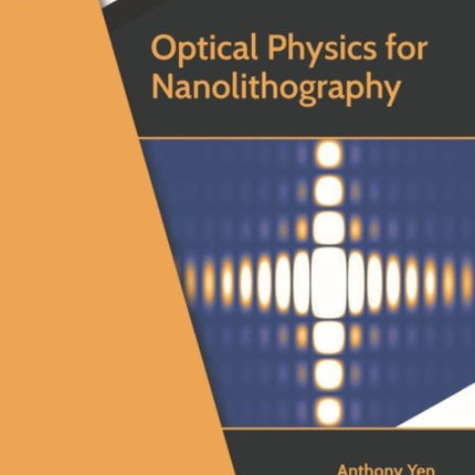 Optical Physics for Nanolithography