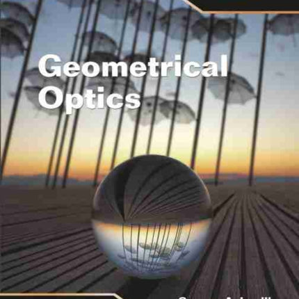 Geometrical Optics: Lectures in Optics (Volume 2)