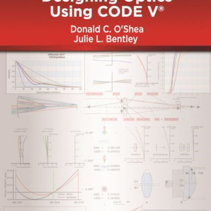 Designing Optics Using CODE V