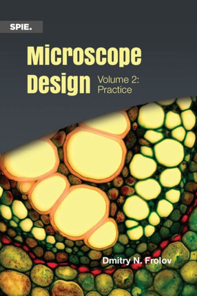Microscope Design Vol 2: Practice