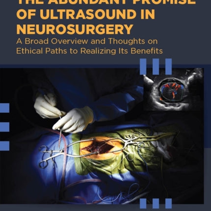 The Abundant Promise of Ultrasound in