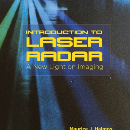 Introduction to Laser Radar: A New Light on Imaging