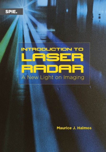 Introduction to Laser Radar: A New Light on Imaging