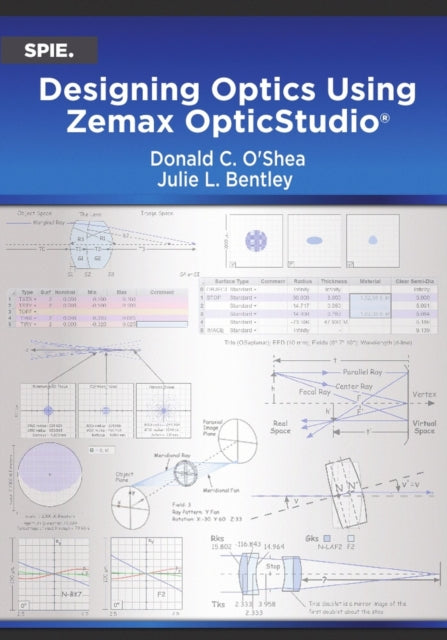 Designing Optics Using Zemax OpticStudio®