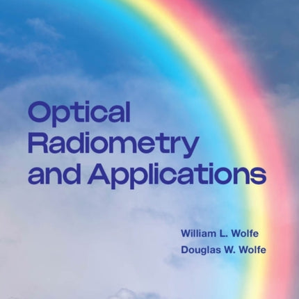 Optical Radiometry and Applications