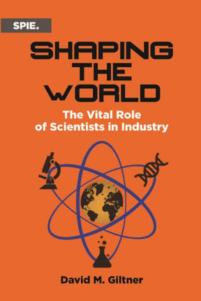 Shaping the World  The Vital Role of Scientists