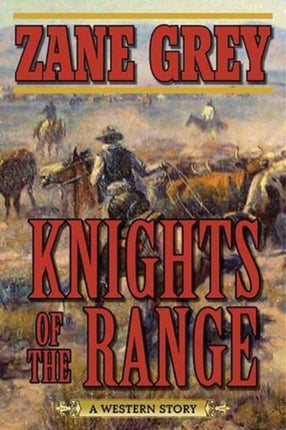 Knights of the Range A Western Story