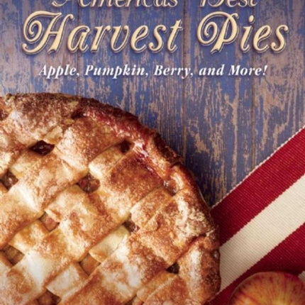 Americas Best Harvest Pies Apple Pumpkin Berry and More