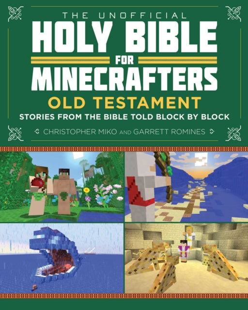 The Unofficial Holy Bible for Minecrafters: Old Testament: Stories from the Bible Told Block by Block