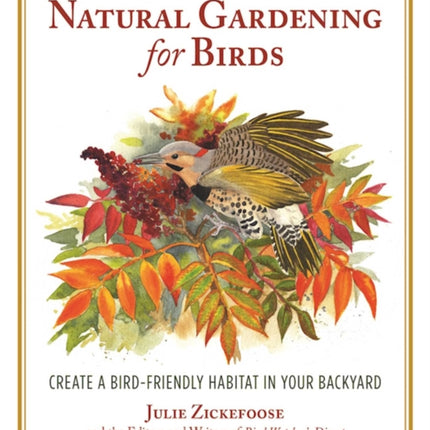 Natural Gardening for Birds Create a BirdFriendly Habitat in Your Backyard