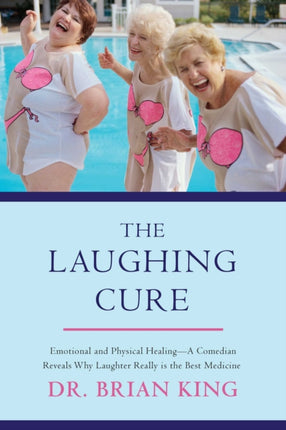 The Laughing Cure: Emotional and Physical