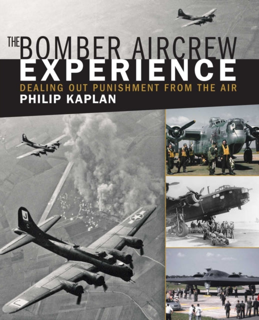 The Bomber Aircrew Experience: Dealing Out Punishment from the Air