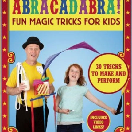 Abracadabra!: Fun Magic Tricks for Kids - 30