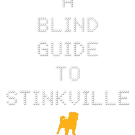 A Blind Guide to Stinkville